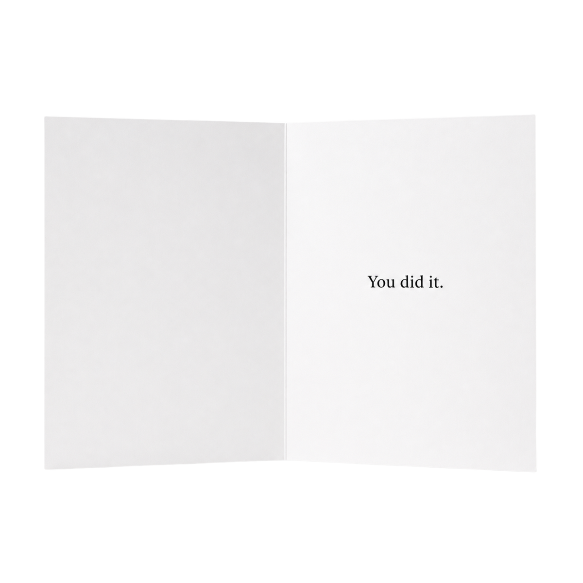 Congratulations. You did it. Card