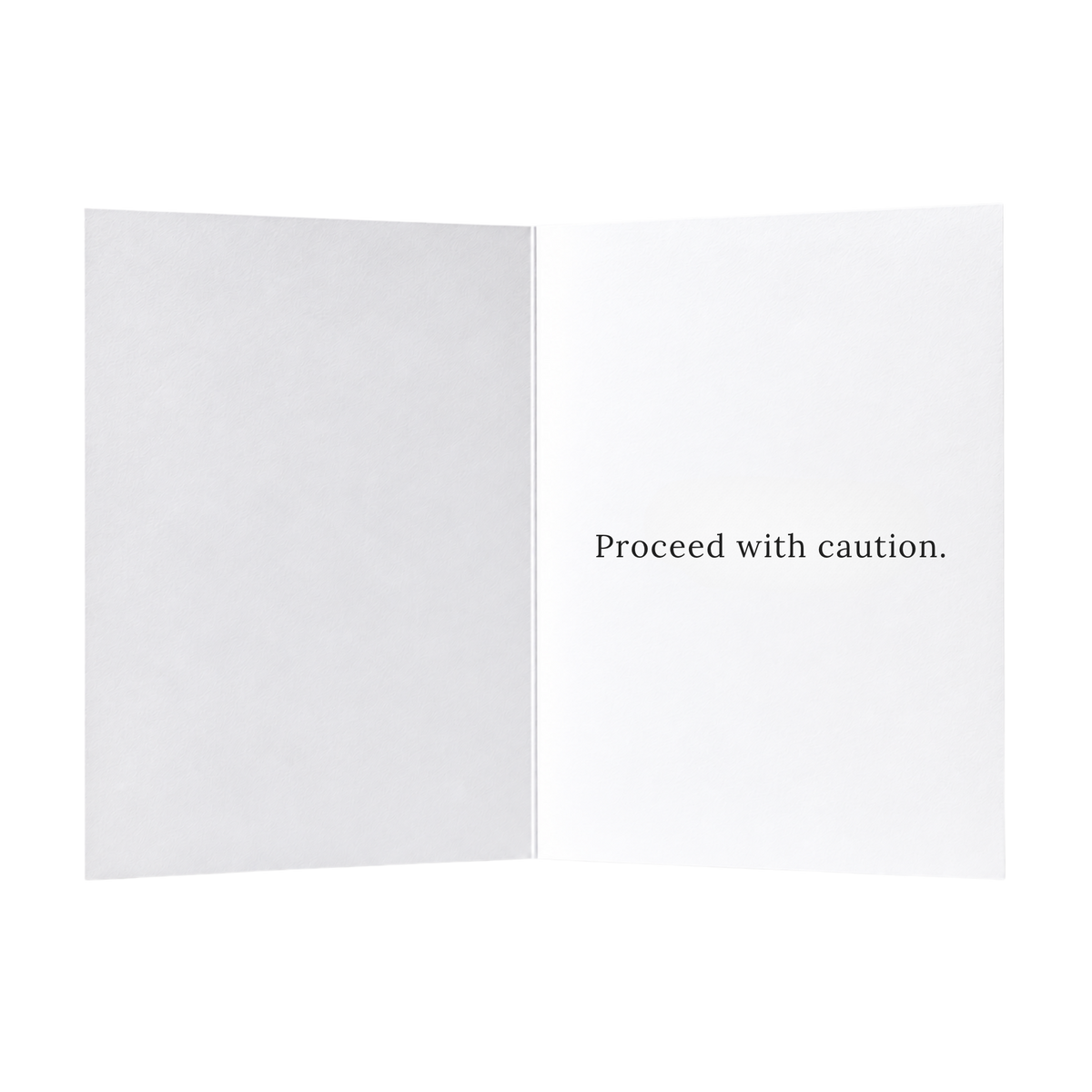 Best wishes. Proceed with caution. Card.