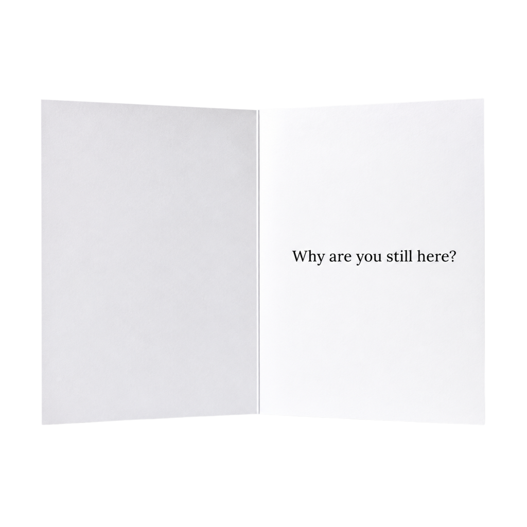 Farewell. Why are you still here? Card.