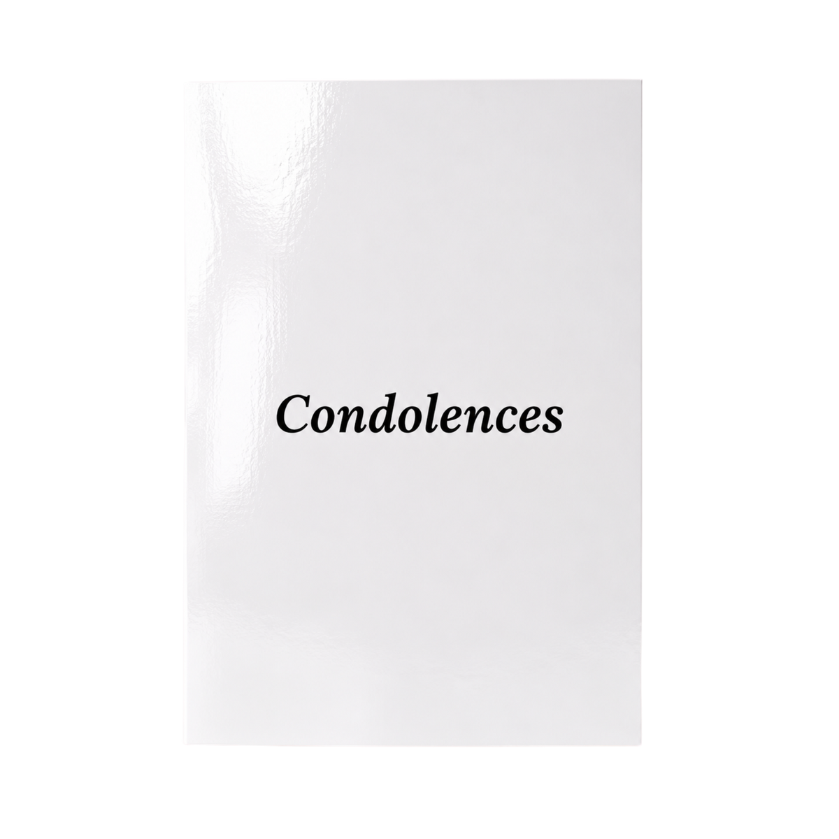 Condolences. Quite inconvenient. Card.