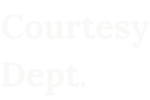 Courtesy Dept. - Home